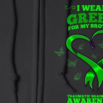 I Wear Green For My Brother Traumatic Brain Injury Awareness Full Zip Hoodie