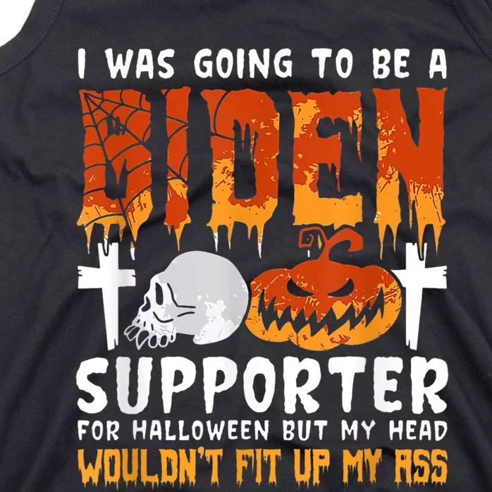 I Was Going To Be A Biden Supporter For Halloween Tank Top