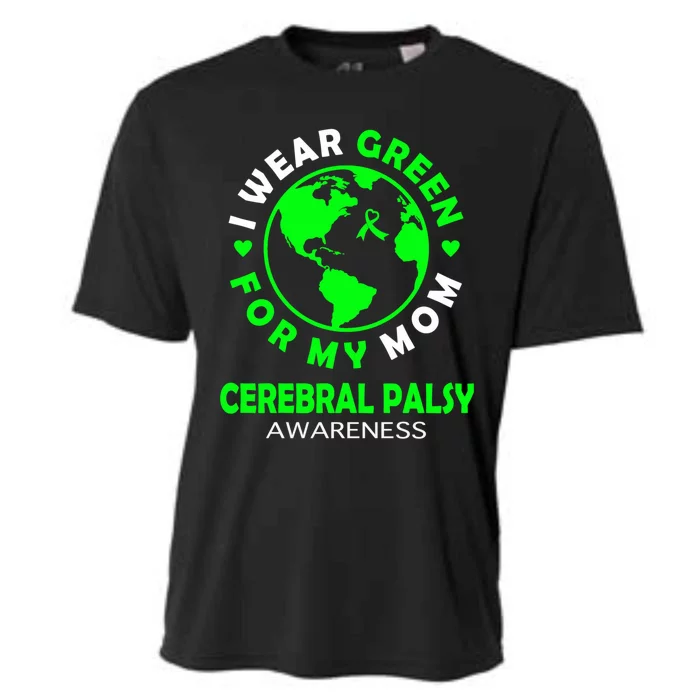 I Wear Green For My Mom Cerebral Palsy Awareness Gift Cooling Performance Crew T-Shirt