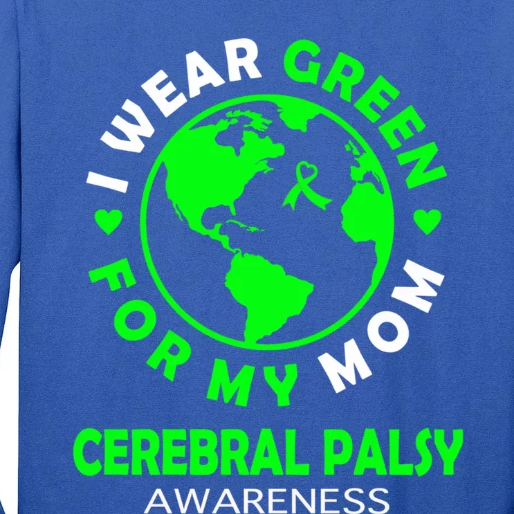 I Wear Green For My Mom Cerebral Palsy Awareness Gift Tall Long Sleeve T-Shirt