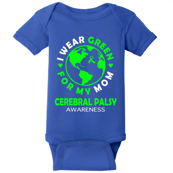 I Wear Green For My Mom Cerebral Palsy Awareness Gift Baby Bodysuit