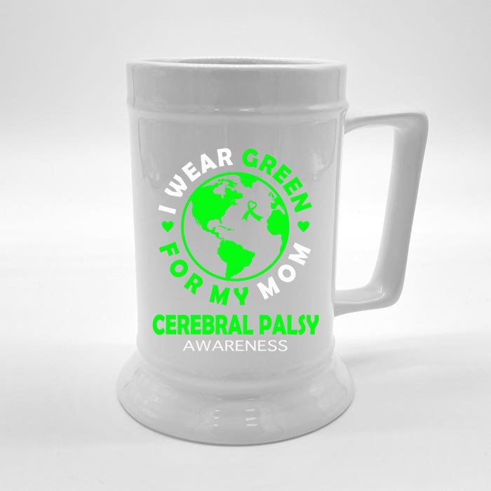 I Wear Green For My Mom Cerebral Palsy Awareness Gift Front & Back Beer Stein