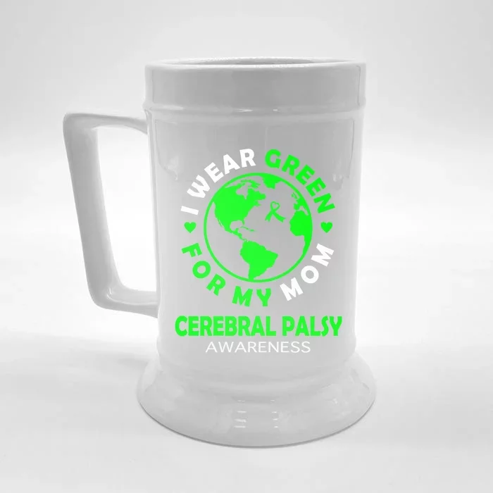 I Wear Green For My Mom Cerebral Palsy Awareness Gift Front & Back Beer Stein