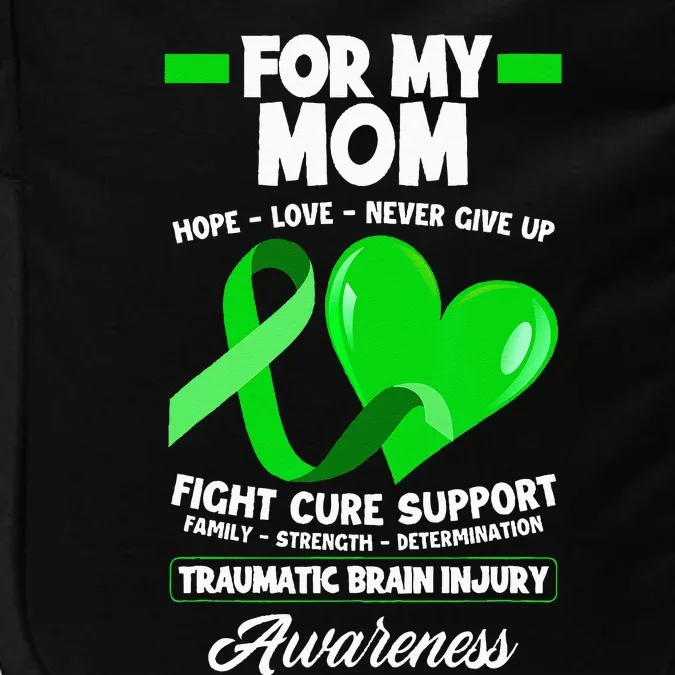 I Wear Green For My Mom Mother TBI Brain Injury Awareness Impact Tech Backpack