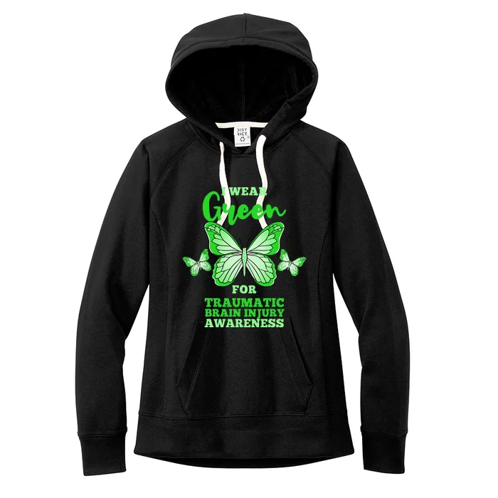 I Wear Green For Traumatic Brain Injury TBI Awareness Women's Fleece Hoodie