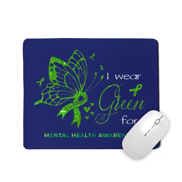 I Wear Green For Mental Health Awareness Butterfly Ribbon Mousepad