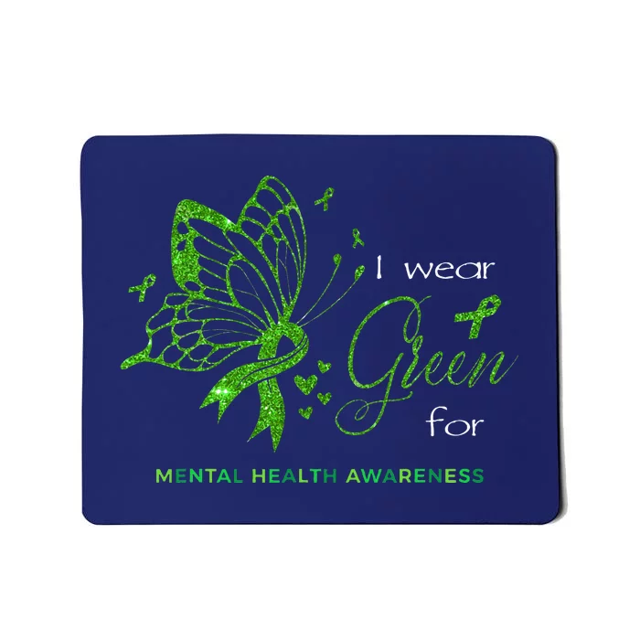 I Wear Green For Mental Health Awareness Butterfly Ribbon Mousepad