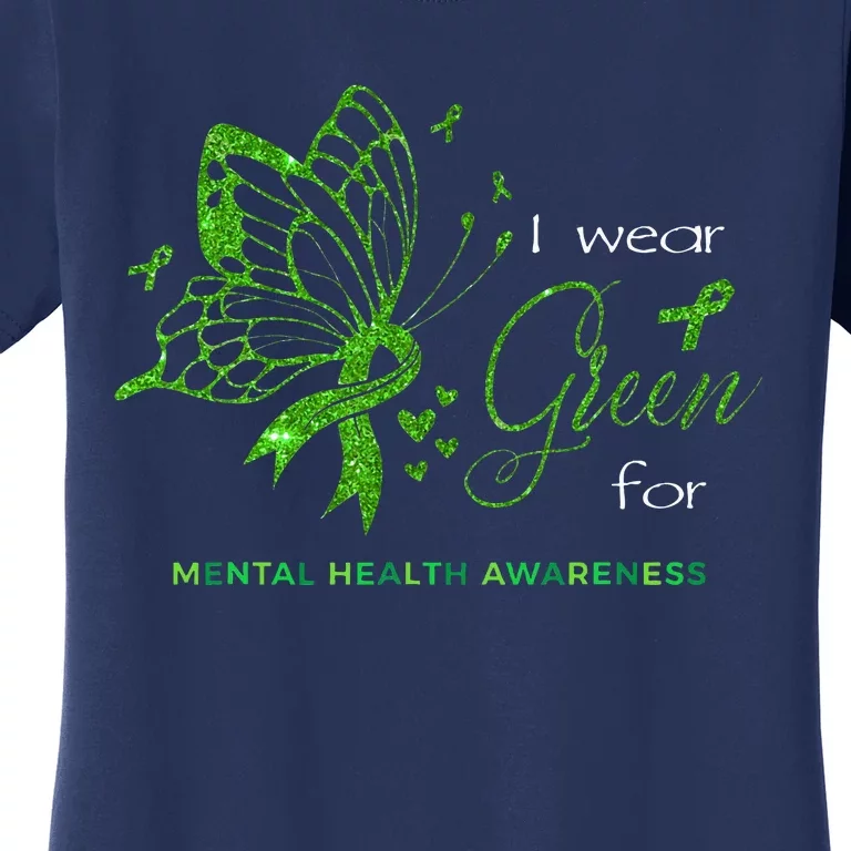 I Wear Green For Mental Health Awareness Butterfly Ribbon Women's T-Shirt