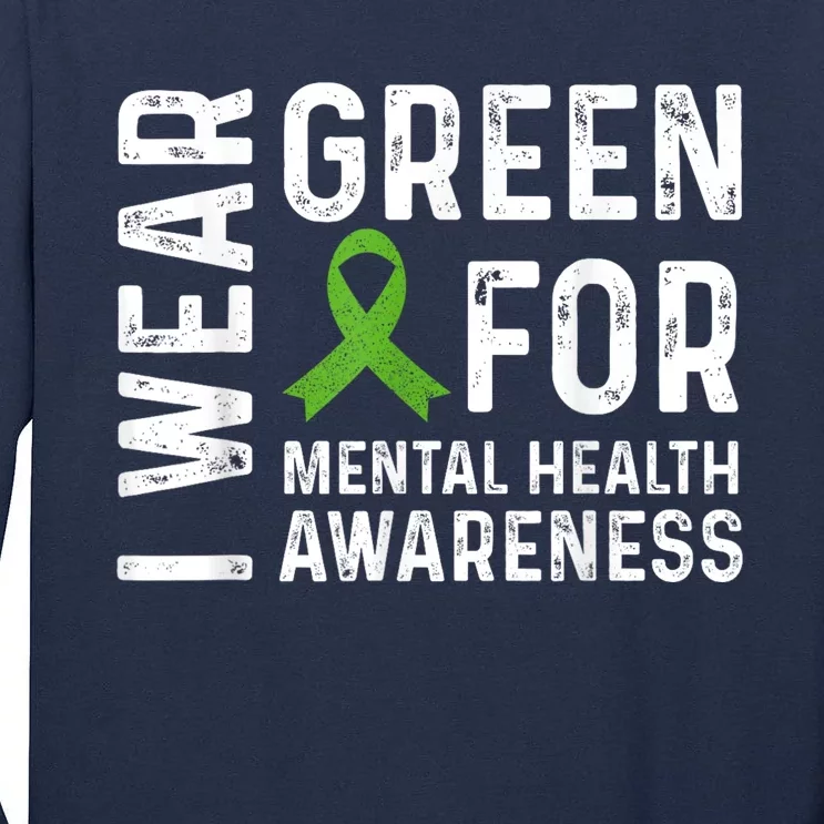 I Wear Green For Mental Health Awareness Month Tall Long Sleeve T-Shirt