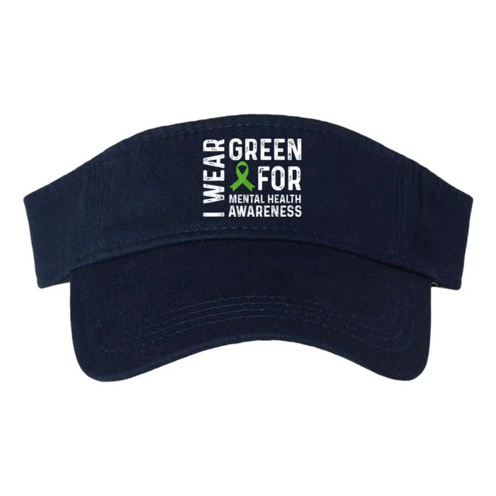 I Wear Green For Mental Health Awareness Month Valucap Bio-Washed Visor