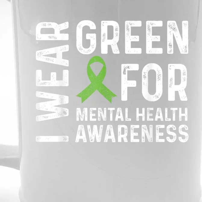 I Wear Green For Mental Health Awareness Month Front & Back Beer Stein