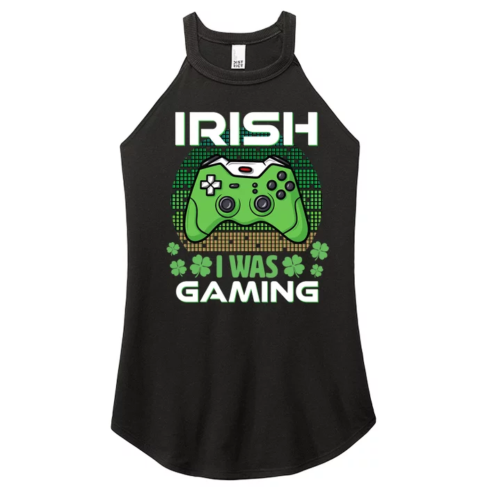 I Was Gaming St Patricks Day Gamer Shamrock Irish Women’s Perfect Tri Rocker Tank