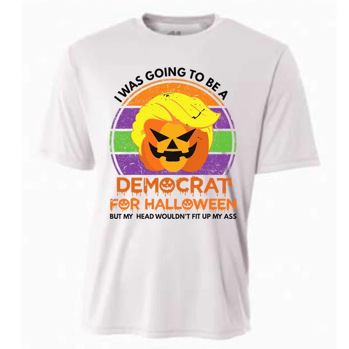 I Was Going To Be A Democrat For Halloween Funny Trumpkin Cooling Performance Crew T-Shirt