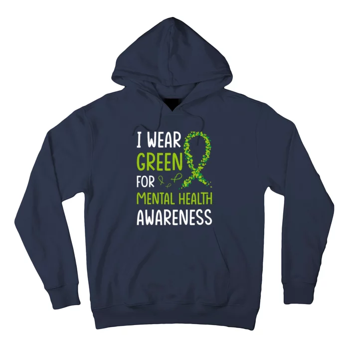 I Wear Green For Mental Health Awareness Month Hoodie