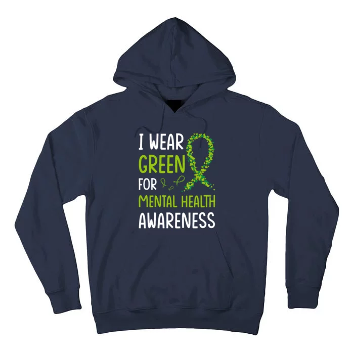 I Wear Green For Mental Health Awareness Month Tall Hoodie