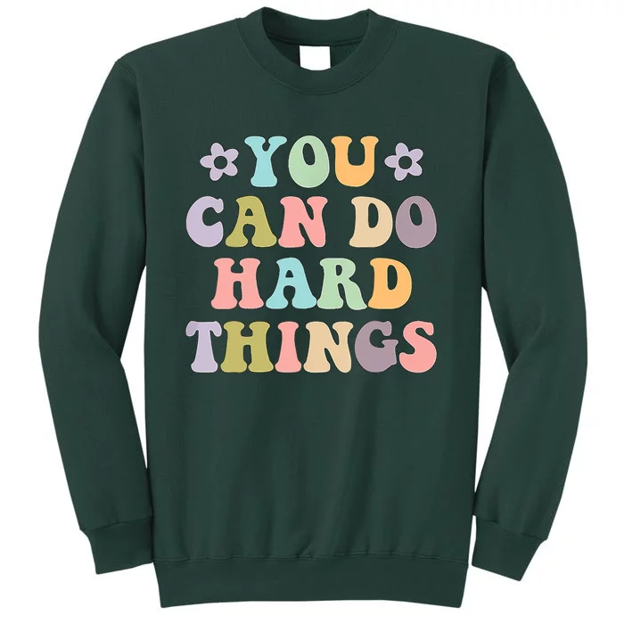 Inspirational Women's Graphics You Can Do Hard Things Sweatshirt