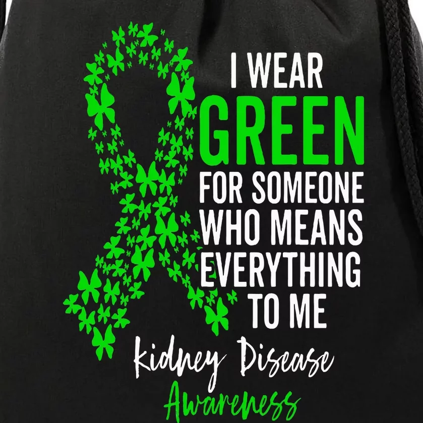 I Wear Green for Kidney Disease Awareness Support Squad Drawstring Bag