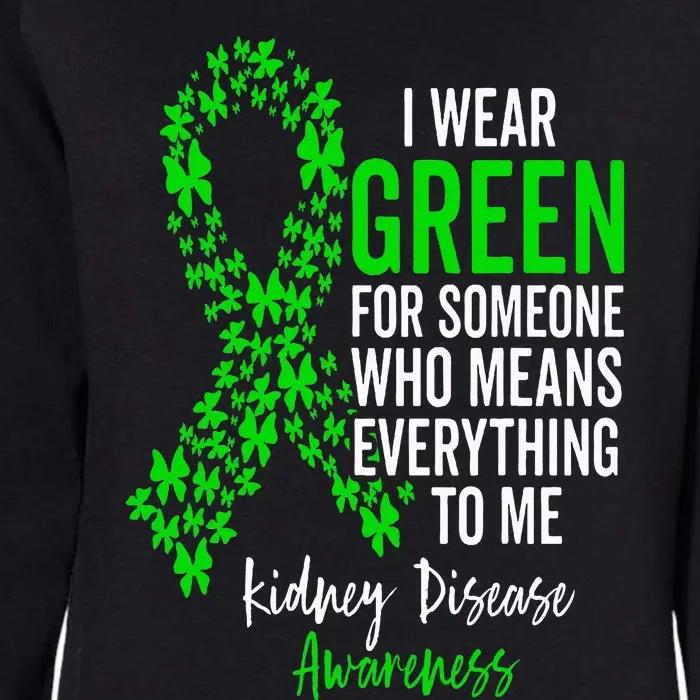 I Wear Green for Kidney Disease Awareness Support Squad Womens California Wash Sweatshirt