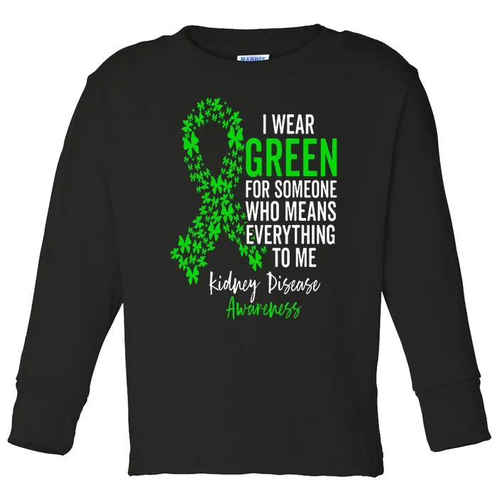 I Wear Green for Kidney Disease Awareness Support Squad Toddler Long Sleeve Shirt