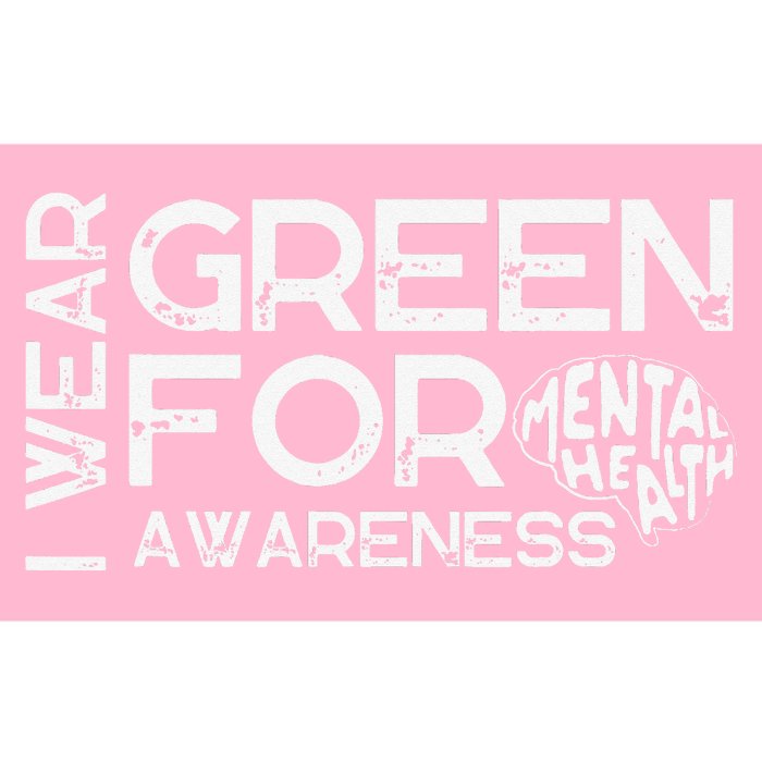 I Wear Green For Mental Health Awareness Month Bumper Sticker