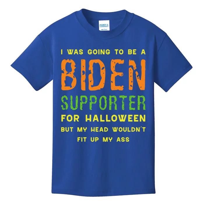 I Was Going To Be A Biden Supporter For Halloween Gift Kids T-Shirt