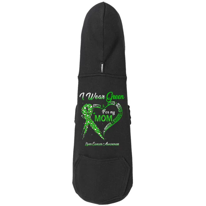 I Wear Green For My Mom Liver Cancer Awareness Green Ribbon Doggie 3-End Fleece Hoodie