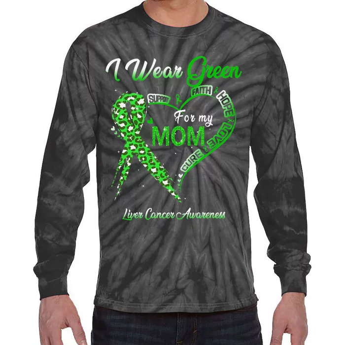 I Wear Green For My Mom Liver Cancer Awareness Green Ribbon Tie-Dye Long Sleeve Shirt