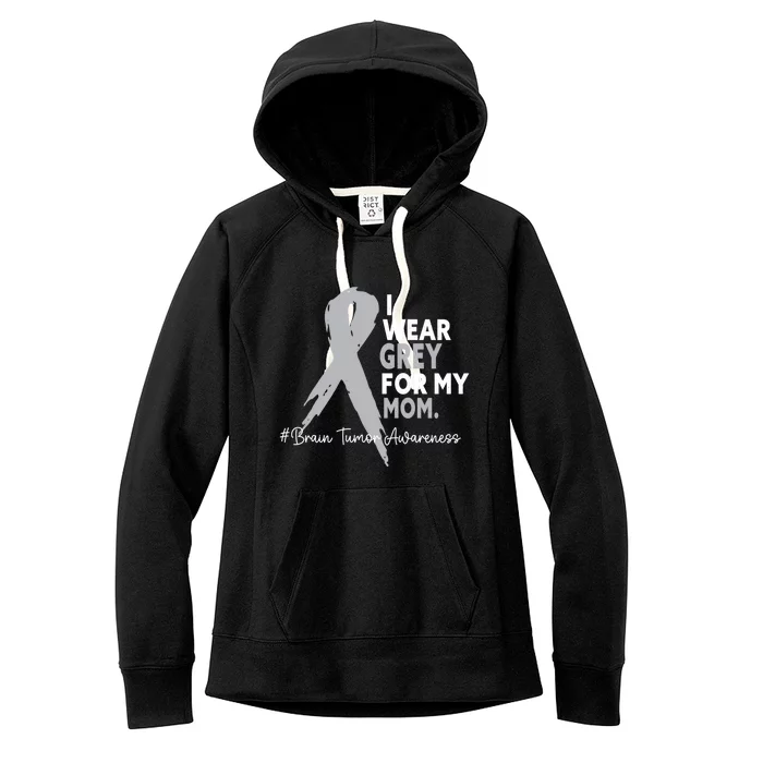 I Wear Grey For My Mom Brain Tumor Cancer Awareness Month Gift Women's Fleece Hoodie