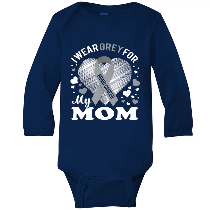 I Wear Grey For My Mom Gift Brain Cancer Awareness Gift Baby Long Sleeve Bodysuit