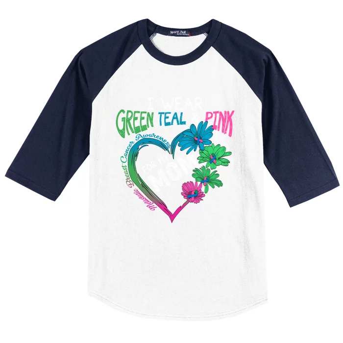 I Wear Green Teal Pink For My Mom Metastatic Breast Cancer Gift Baseball Sleeve Shirt