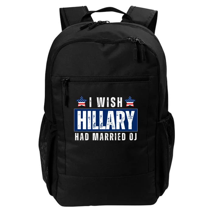 I Wish Hillary Had Married Oj Daily Commute Backpack