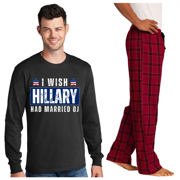 I Wish Hillary Had Married Oj Long Sleeve Pajama Set