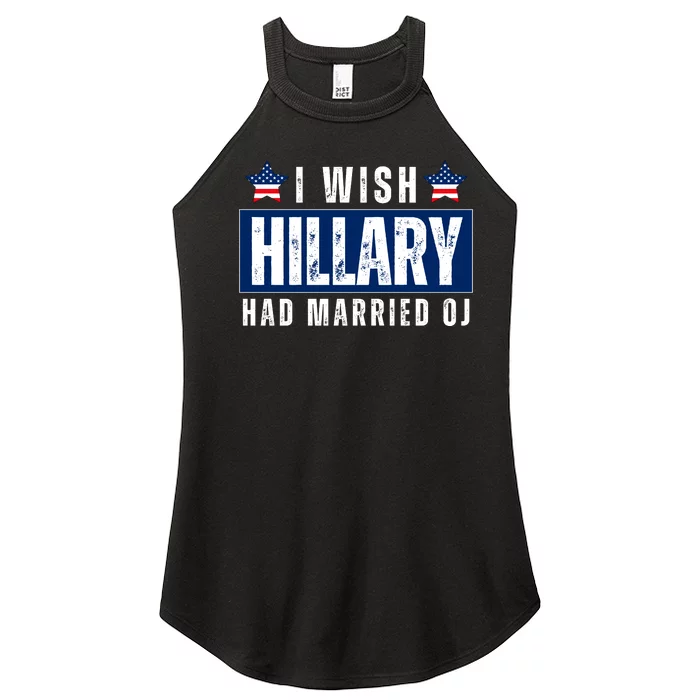 I Wish Hillary Had Married Oj Women’s Perfect Tri Rocker Tank