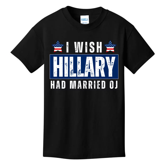 I Wish Hillary Had Married Oj Kids T-Shirt