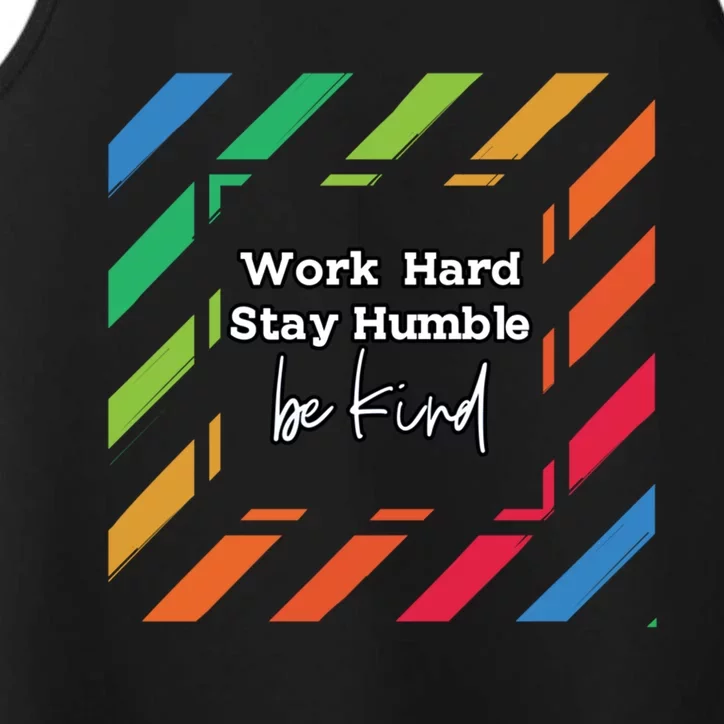 Inspirational Work Hard Stay Humble Quote Motivational Funny Gift Performance Tank