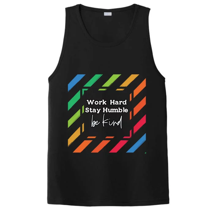 Inspirational Work Hard Stay Humble Quote Motivational Funny Gift Performance Tank