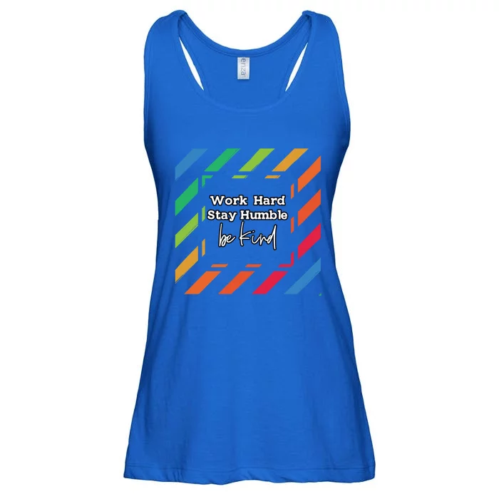 Inspirational Work Hard Stay Humble Quote Motivational Funny Gift Ladies Essential Flowy Tank