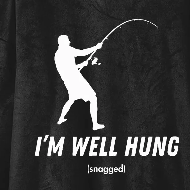 I'm well hung funny fishing graphic design Hooded Wearable Blanket