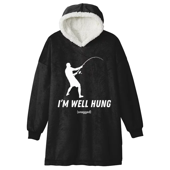 I'm well hung funny fishing graphic design Hooded Wearable Blanket