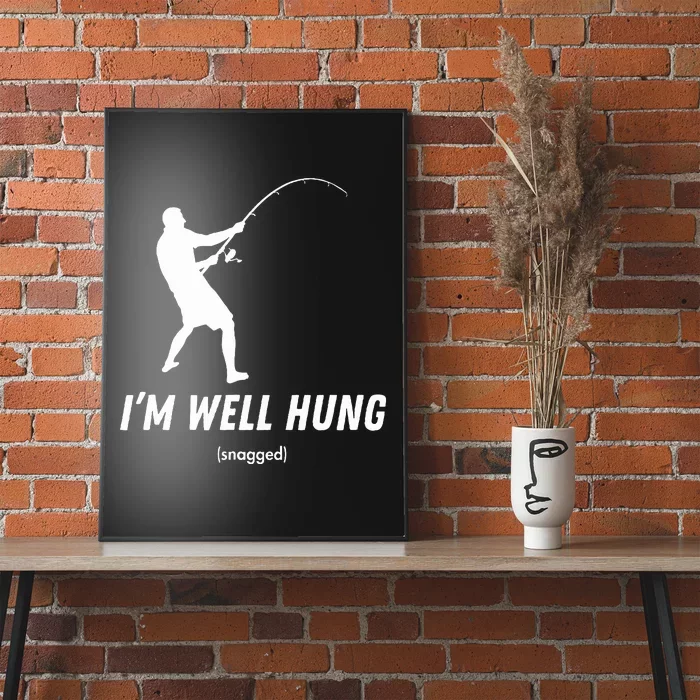 I'm well hung funny fishing graphic design Poster