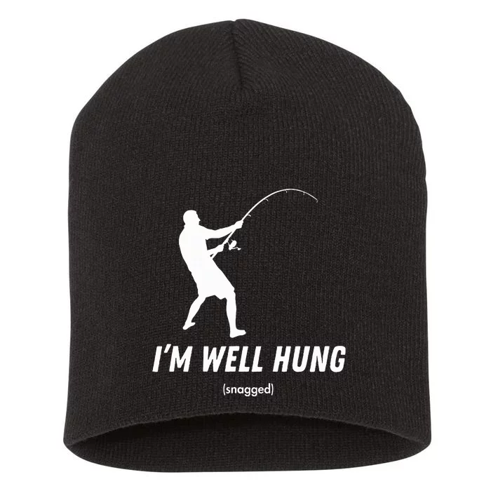 I'm well hung funny fishing graphic design Short Acrylic Beanie