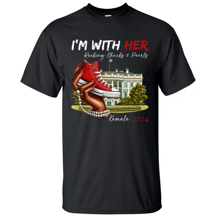 IM With Her Chucks & Pearls Kamala 2024 Tall T-Shirt