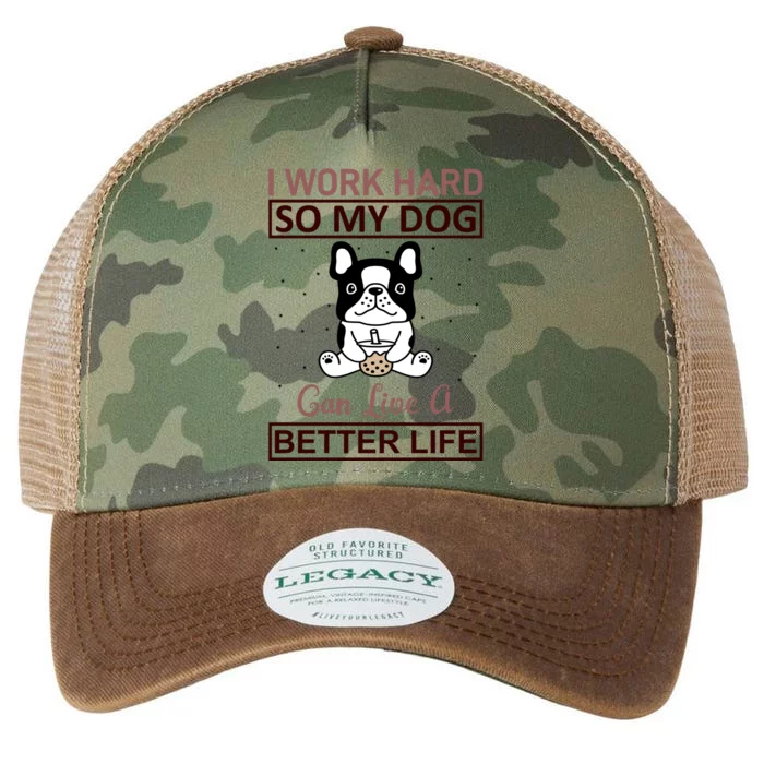 I Work Hard So My Dog Can Live A Better Life Legacy Tie Dye Trucker Hat