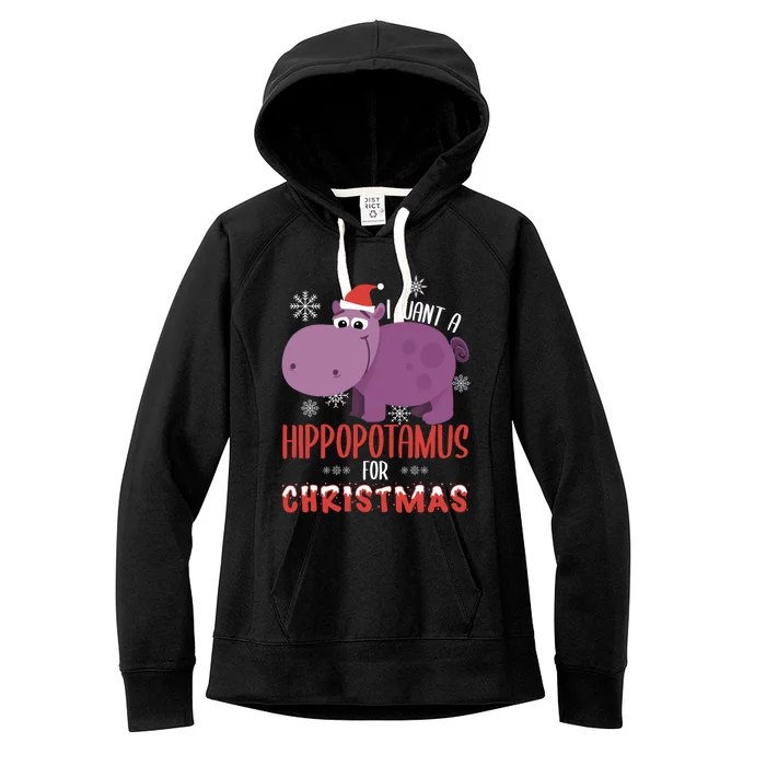 I Want Hippopotamus For Christmas Xmas Hippo Lover Gift Great Gift Women's Fleece Hoodie