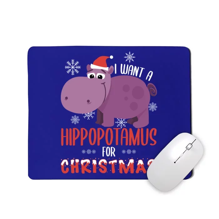 I Want Hippopotamus For Christmas Xmas Hippo Lover Gift Great Gift Mousepad