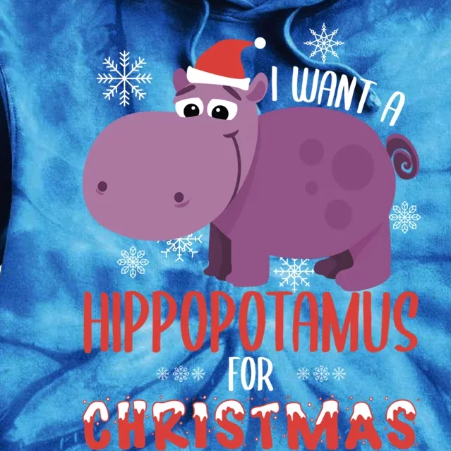 I Want Hippopotamus For Christmas Xmas Hippo Lover Gift Great Gift Tie Dye Hoodie