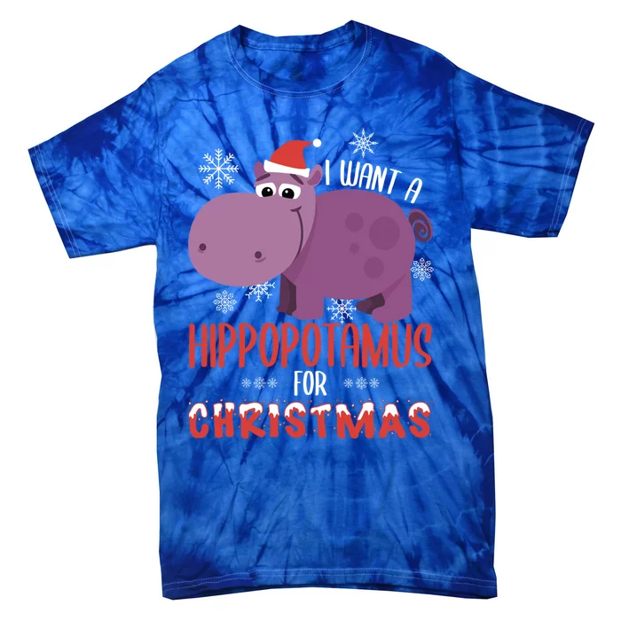 I Want Hippopotamus For Christmas Xmas Hippo Lover Gift Great Gift Tie-Dye T-Shirt