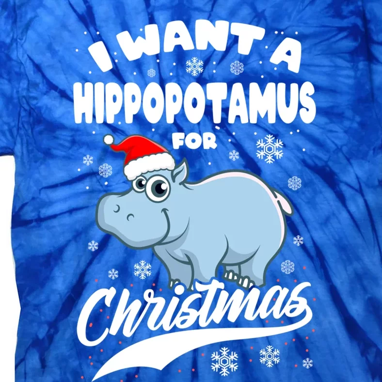 I Want Hippopotamus For Christmas Xmas Hippo Lover Gift Tie-Dye T-Shirt