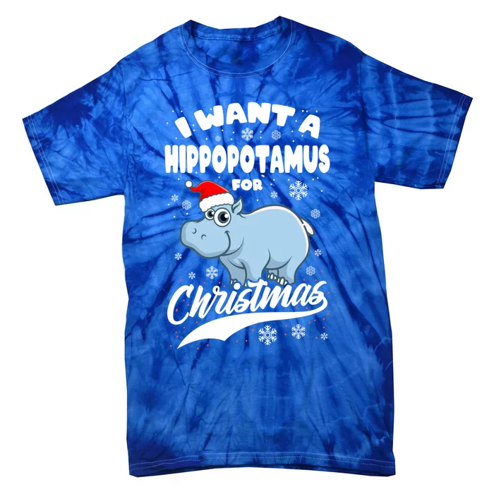 I Want Hippopotamus For Christmas Xmas Hippo Lover Gift Tie-Dye T-Shirt