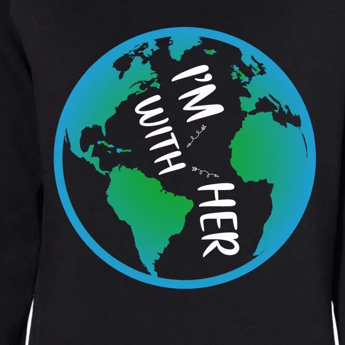 Im With Her Earth Day Womens California Wash Sweatshirt